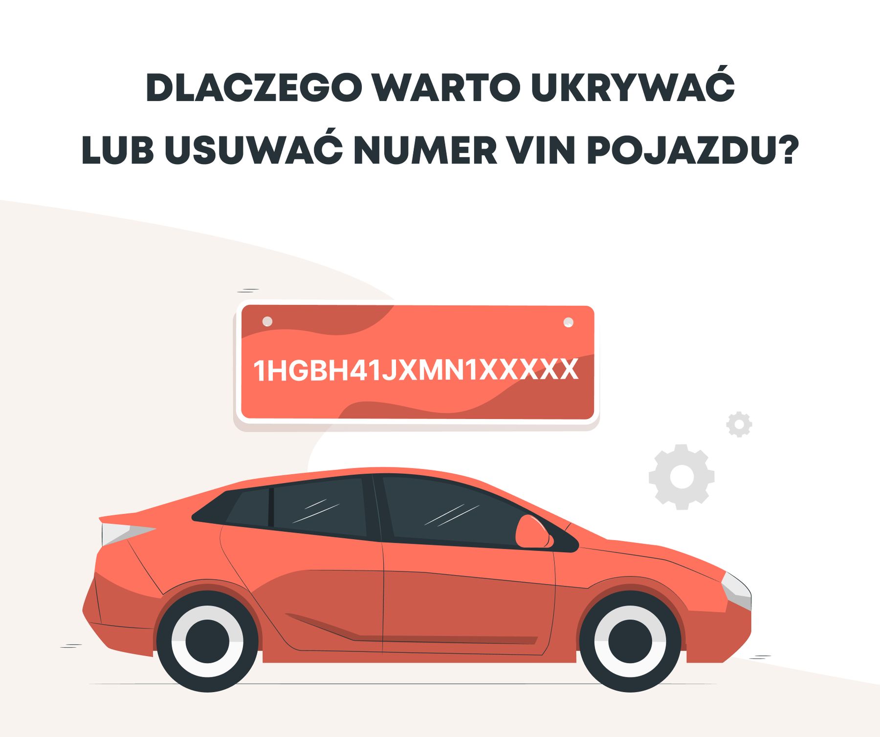 Dlaczego warto ukrywać lub usuwać numer VIN pojazdu?
